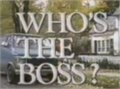 Who`s the Boss